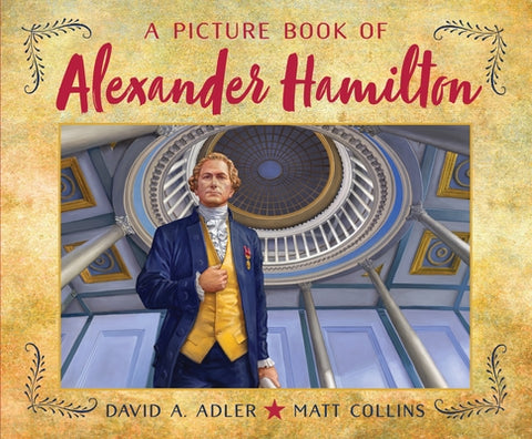 A Picture Book of Alexander Hamilton by Adler, David A.