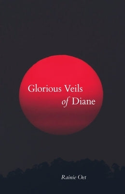 Glorious Veils of Diane by Oet, Rainie