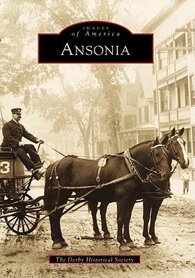 Ansonia by Derby Historical Society