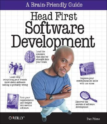 Head First Software Development: A Learner's Companion to Software Development by Pilone, Dan