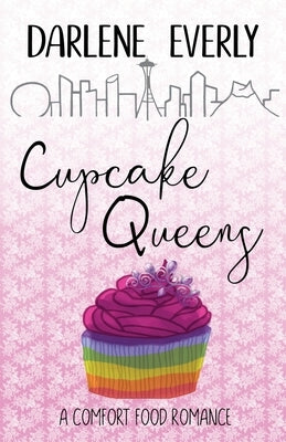 Cupcake Queens by Everly, Darlene