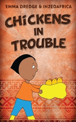 Chickens In Trouble by Dredge, Emma