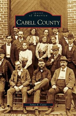 Cabell County by Casto, James E.