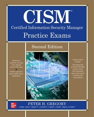 Cism Certified Information Security Manager Practice Exams, Second Edition by Gregory, Peter