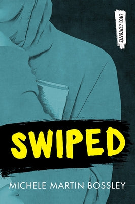 Swiped by Bossley, Michele Martin