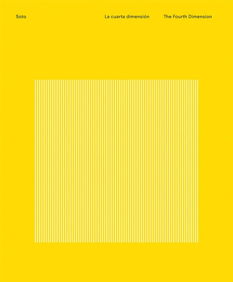 Soto: The Fourth Dimension by Soto, Jesus