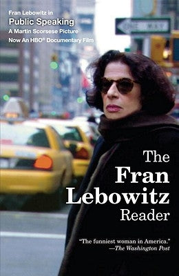 The Fran Lebowitz Reader by Lebowitz, Fran