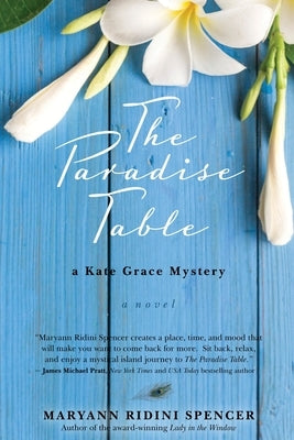 The Paradise Table: a Kate Grace Mystery by Spencer, Maryann Ridini