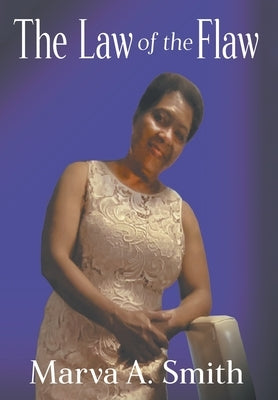 The Law of the Flaw by Smith, Marva a.