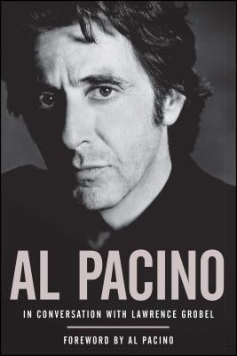 Al Pacino: In Conversation with Lawrence Grobel by Grobel, Lawrence