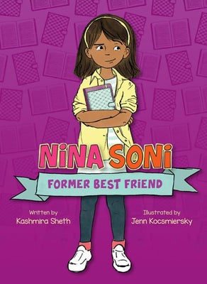 Nina Soni, Former Best Friend by Sheth, Kashmira