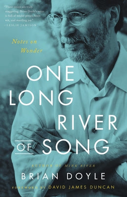 One Long River of Song: Notes on Wonder by Duncan, David James