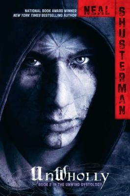 Unwholly by Shusterman, Neal