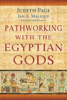 Pathworking with the Egyptian Gods by Page, Judith