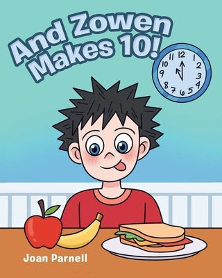 And Zowen Makes 10! by Parnell, Joan