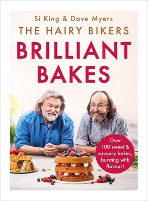 The Hairy Bikers' Brilliant Bakes by The Hairy Bikers