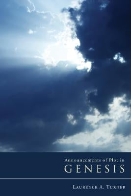 Announcements of Plot in Genesis by Turner, Laurence A.