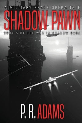 Shadow Pawn by Adams, P. R.