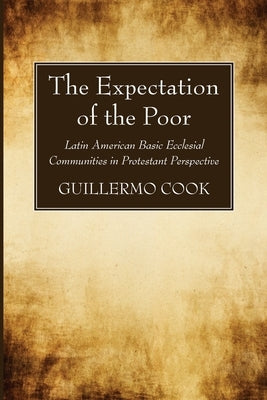The Expectation of the Poor by Cook, Guillermo
