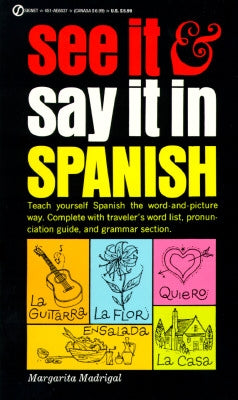 See It and Say It in Spanish by Madrigal, Margarita