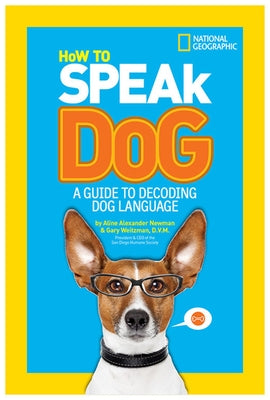 How to Speak Dog: A Guide to Decoding Dog Language by Author Tbd