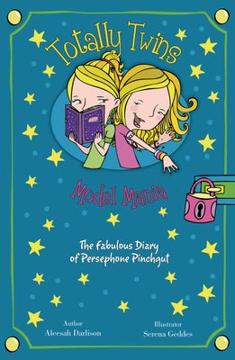 Model Mania: The Fabulous Diary of Persephone Pinchgut by Darlison, Aleesah