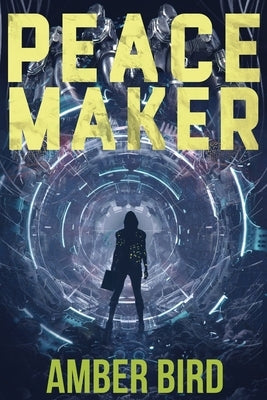 Peace Maker by Bird, Amber