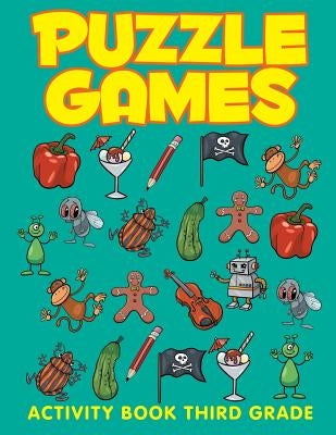 Puzzle Games: Activity Book Third Grade by Jupiter Kids