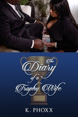 The Diary Of A Trophy Wife by 