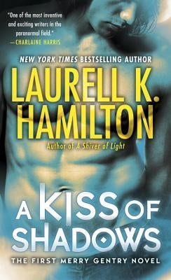 A Kiss of Shadows by Hamilton, Laurell K.
