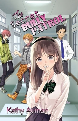 The Secret Bully Patrol by Auman, Kathy