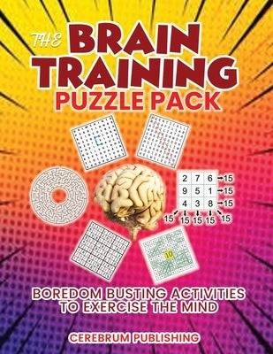 The Brain Training Puzzle Book: Boredom Busting Activities to Exercise the Mind by Mitchell, Stephanie