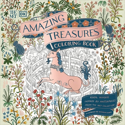 The Met Amazing Treasures Coloring Book: Reveal Wonders Inspired by Masterpieces from the Met Collection by Rader, Meghann