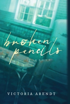 Broken Pencils by Arendt, Victoria