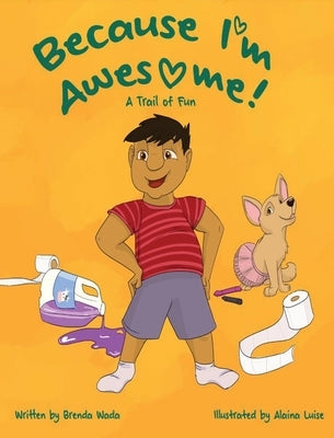 Because I'm Awesome! A Trail of Fun: Autism Children's Book Series by Wada, Brenda