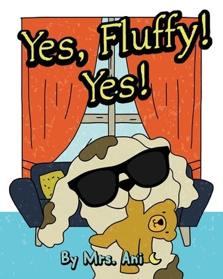 Yes, Fluffy! Yes! by Ani