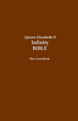 Queen Elizabeth II Infinity Bible (Brown Cover) by Editors, Volunteer