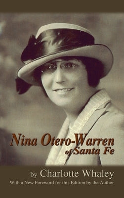 Nina Otero-Warren of Santa Fe by Whaley, Charlotte