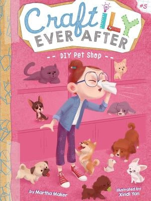 DIY Pet Shop, Volume 5 by Maker, Martha