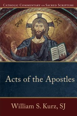 Acts of the Apostles by Kurz, William S.
