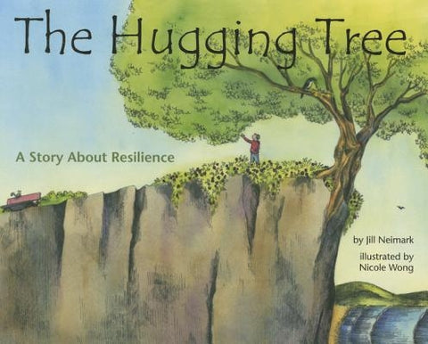 The Hugging Tree: A Story about Resilience by Neimark, Jill