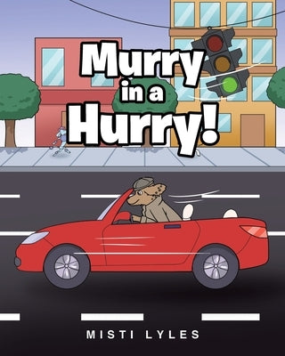 Murry in a Hurry! by Lyles, Misti