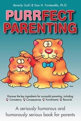 Purrfect Parenting by Fontenelle, Don H.