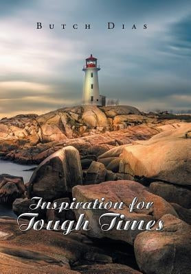 Inspiration for Tough Times by Dias, Butch