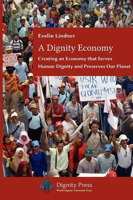 A Dignity Economy by Lindner, Evelin G.