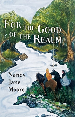 For the Good of the Realm by Moore, Nancy Jane