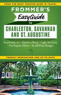 Frommer's EasyGuide to Charleston, Savannah & St. Augustine by Keeling, Stephen