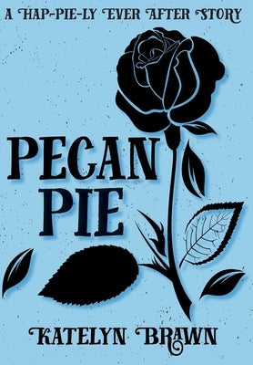 Pecan Pie by Brawn, Katelyn