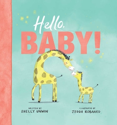 Hello, Baby! by Unwin, Shelly