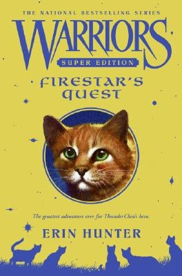 Warriors Super Edition: Firestar's Quest by Hunter, Erin